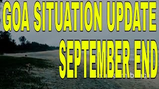 Latest Goa situation update in September  Goa weather in September end  Things to do In September [upl. by Kauffmann]