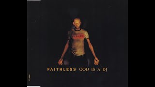 FAITHLESS  God Is A DJ Monster Mix [upl. by Ignatz]