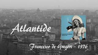 Francesco De Gregori  Atlantide [upl. by Hildebrandt]