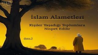 İslam Alametleri quotKişiler Yaşadığı Toplumlara Nispet Edilirquot [upl. by Kenlay]