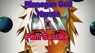 Rinnegan God Naruto x Fem Sasuke part 1the begining of the adventure [upl. by Analrahc]