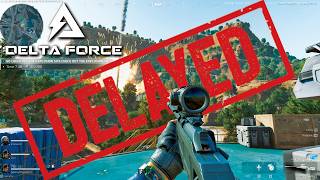 The Delta Force Hawk Ops Playtest is DELAYED [upl. by Tillinger]