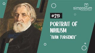 Potrait Of Nihilsm Ivan Turgenev Part 1  DISKUSIUM 219 filsafat nihilism diskusi [upl. by Ahsuoj703]