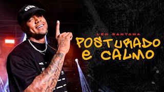 Léo Santana  Posturado e Calmo Clipe Oficial [upl. by Zerep]