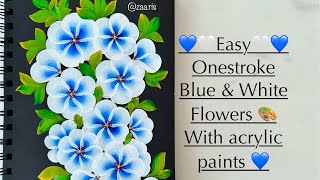 💙🧿Super easy Blue amp White Onestroke Floral Art 🤍💙🧿 [upl. by Novek]