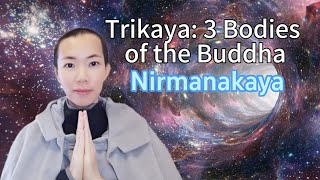 Trikaya  3 Bodies of the Buddha 3  Nirmanakaya [upl. by Miguelita77]