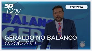 Full HD Estreia do novo quotBalanço Geral SP Manhãquot com Geraldo Luís  07062021  Record São Paulo [upl. by Aryaz617]