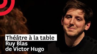 Théâtre à la table  Ruy Blas de Victor Hugo [upl. by Selden]