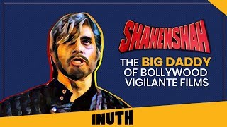 Amitabh Bachchan  Shahenshah  The Big Daddy Of Bollywood Vigilante Films [upl. by Nuli]