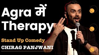 Therapy In Agra  Stand Up Comedy by Chirag Panjwani [upl. by Lucho171]