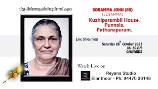 Funeral Service Live Web Cast Of Sosamma John 86  On  28  10  2023  06  30 am IST [upl. by Melmon]