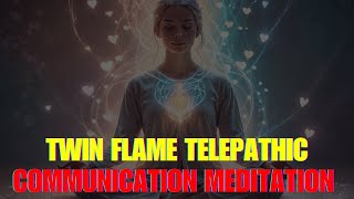 Twin Flame Telepathic Communication Meditation Mind to Mind CONNECTION ❤️👩‍❤️‍👨❤️ [upl. by Ellekcim]