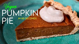 THE BEST vegan PUMPKIN PIE in 60 SECONDS  free printable recipe [upl. by Routh]