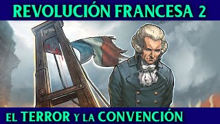 Historia de la REVOLUCIÓN FRANCESA 2 🇫🇷 [upl. by Marthe52]