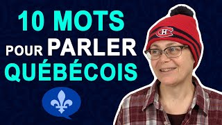 10 WORDS YOU MUST KNOW TO SPEAK QUEBEC FRENCH  Québécois 101 [upl. by Imak]