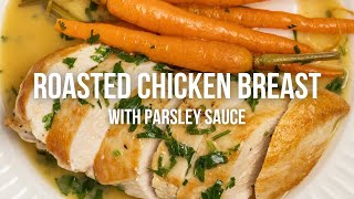 Roasted Chicken Breast with Parsley Sauce [upl. by Shanta]