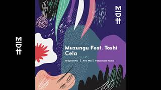 Muzungu Feat Toshi  Cela Afro Mix MIDH 005 [upl. by Belamy]