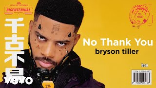 Bryson Tiller  No Thank You Visualizer [upl. by Gib114]