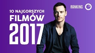 10 najgorszych filmów 2017 roku  ZŁOTY PAŹDZIERZ [upl. by Hassi]