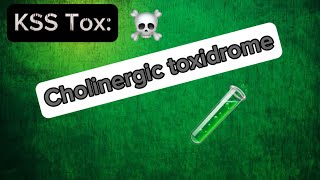 Cholinergic Toxidrome made SIMPLE with pathophys and treatment [upl. by Yarahs]