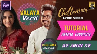 Song Lyrical Video Animation  Chellama Chellama  Doctor  After effects Tamil Tutorial by Arun SV [upl. by Hilliard]