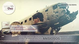 Palavra Aos Ansiosos [upl. by Oibaf295]