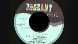 Henry Lumpkin  Im a walkin [upl. by Ahtiekal742]