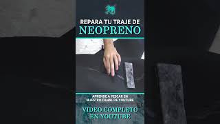 🩹 Como REPARAR el TRAJE de NEOPRENO en 5 MINUTOS ❗❗❗ [upl. by Nidorf694]