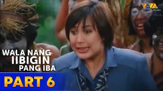 Wala Nang Iibigin Pang Iba Full Movie HD PART 6  Sharon Cuneta Cesar Montano [upl. by Pickar]