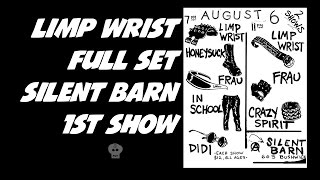 Limp Wrist  The Silent Barn Full Set 1st show [upl. by Teresa]