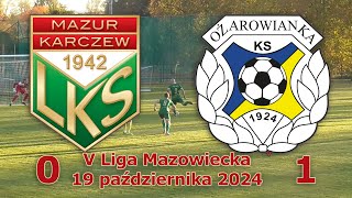 Mazur Karczew  Ożarowianka Ożarów Mazowiecki 01  19102024 [upl. by Allertse471]