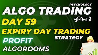 Day 59 Algotrading Strategy Update  ALGO TRADING  ALGOROOMS   Algorooms review strategy [upl. by Azmah]