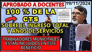 CTS al 100  para DOCENTES Trabajadores Municipales todos Congreso firmó ley 100 CTS a Maestros [upl. by Demp]