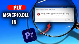 How to Fix MSVCP110dll  MSVCR110dll was not found Error Adobe Premiere Pro Easy Guide [upl. by Amabel]