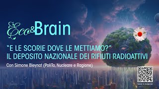 ECOampBrain  quotE le scorie dove le mettiamoquot [upl. by Valentino205]