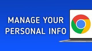 How To Manage Your Personal Info In Chrome On PC [upl. by Ornas]