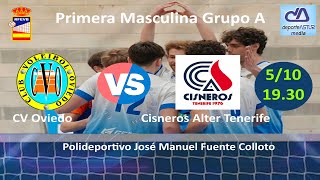 💢 CV Oviedo 🆚 Cisneros Alter Tenerife 🏆 Primera Masculina Grupo A 202425 [upl. by Berners]