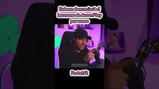 Reborn denunciará al hermano de AuronPlay por acoso🤬auron auronplay reborn polemica clips [upl. by Hakim541]