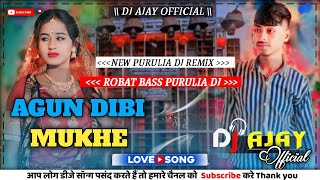 AGUN DIBI MUKHE  💔 NEW PURULIA SAD SONG 2023  ROBOT POWER BASS MIX DJ AJAY OFFICIAL remix 4M [upl. by Katzir]