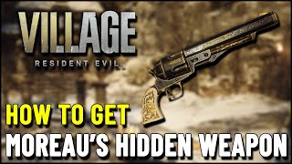 Resident Evil 8 Village How to get MOREAUS HIDDEN WEAPON M1851 Wolfsbane [upl. by Kira]