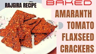 Baking With Amaranth Flour Rajgira TOMATO NACHOS  Amaranth Crackers Recipe in Air Fryer [upl. by Leyla743]