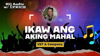 IKAW ANG AKING MAHAL v2 Lyrics  VST amp Company 1978 [upl. by Weissmann]