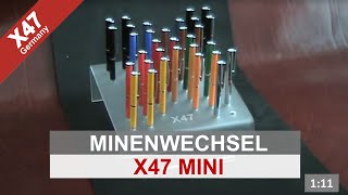 X47 Mini  Erklärung Minenwechsel beim X47 Mini Kugelschreiber [upl. by Rizas]