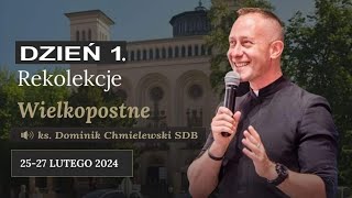 Dzień 1  Rekolekcje Wielkopostne ks Dominik Chmielewski SDB  Wrocław [upl. by Ranita]