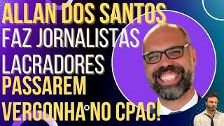 Allan dos Santos faz jornalistas lacradores passarem vergonha no CPAC [upl. by Ahkeber172]