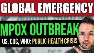 MPOX EMERGENCY DECLARATION Outbreak Now Causes US WHO amp African CDC Global Fears [upl. by Stockton]