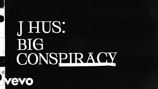 J Hus  Big Conspiracy Official Audio ft iceè tgm [upl. by Ocisnarf757]