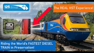 The WORLD’S FASTEST DIESEL TRAIN in Preservation 125Group HST  A Classic Intercity 125 Experience [upl. by Yatnahs]