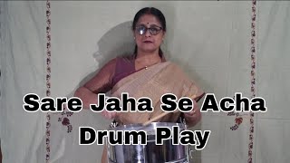 Sare Jaha Se Acha  Drum Play educational drum [upl. by Kenna]