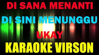 Karaoke  Ukays  Disana Menanti Disini Menunggu [upl. by Drahsir459]